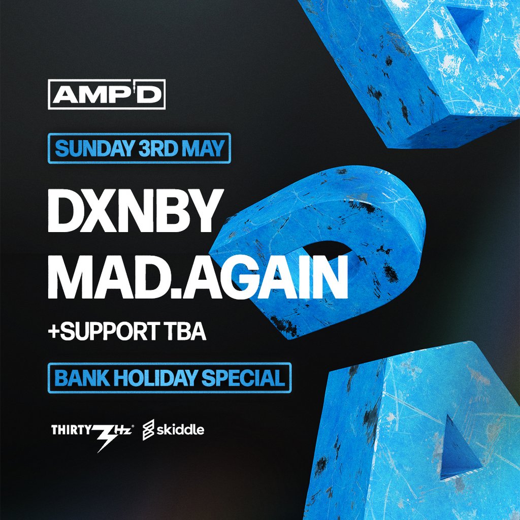 AMPD Presents DXNBY & MAD.AGAIN