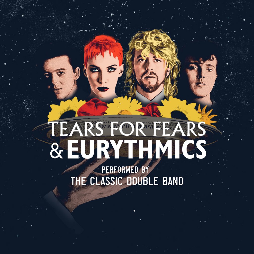 Tears for Fears & Eurythmics performed by The Classic Double