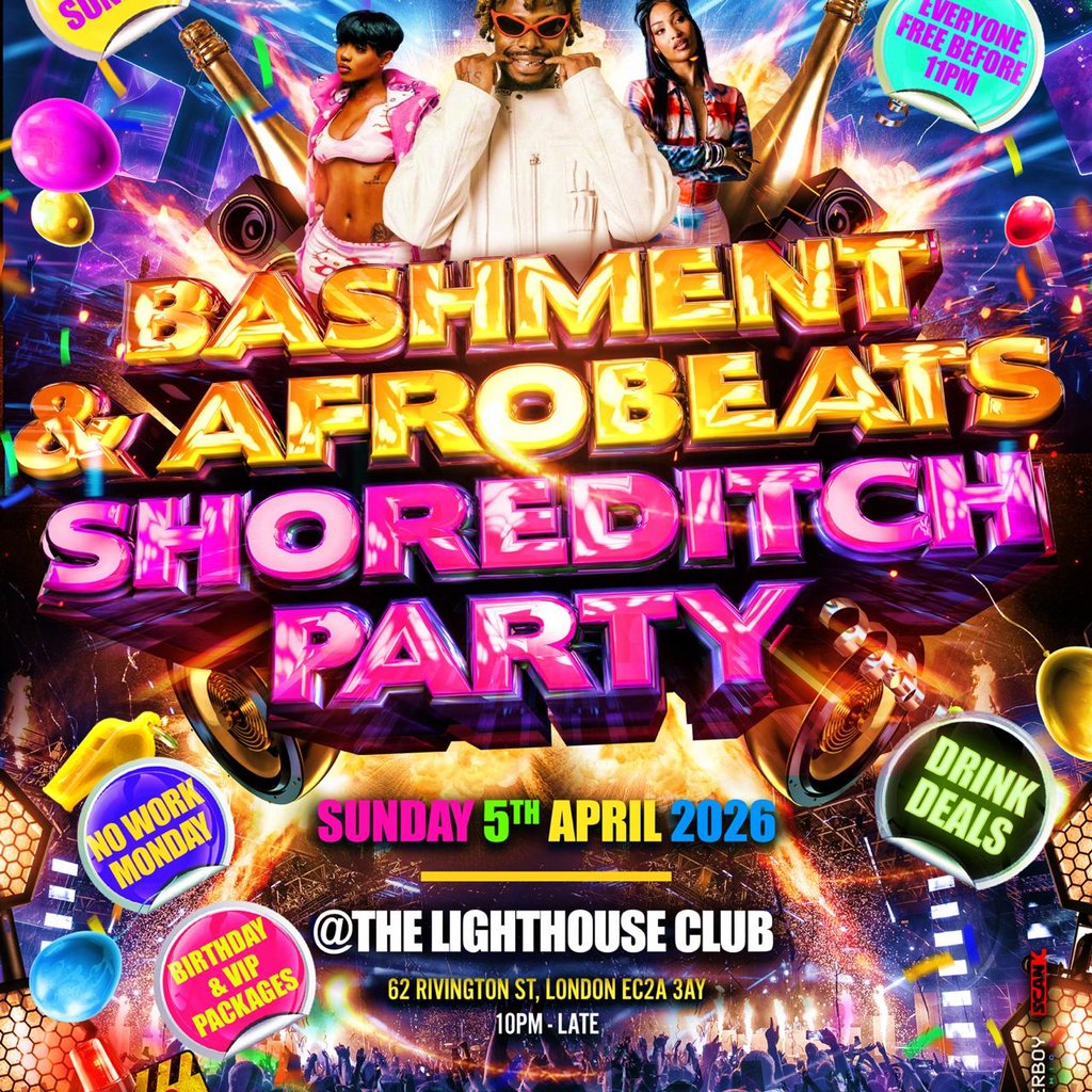 Bashment & Afrobeats Shoreditch Party Everyone Free Before 11PM
