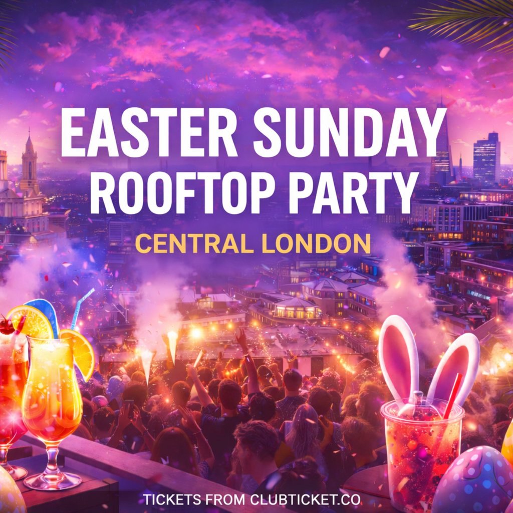 Easter Sunday Rooftop Party in Central London