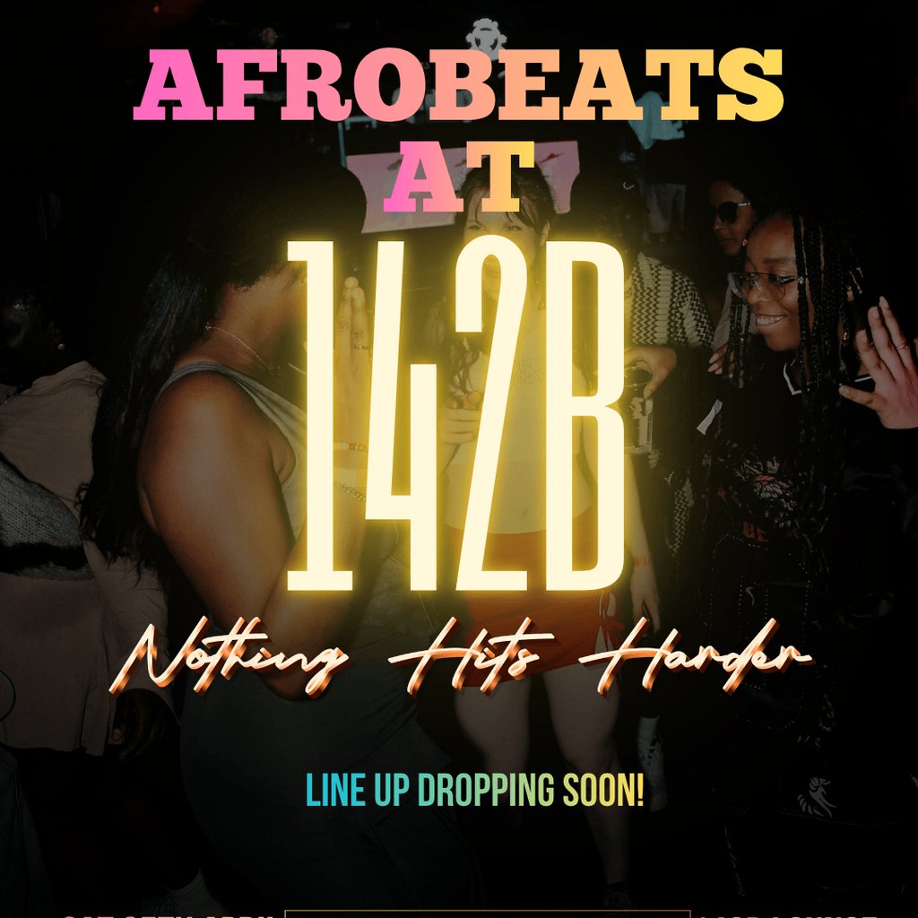 AFROBEATS @142B!Nothing Hits Harder!