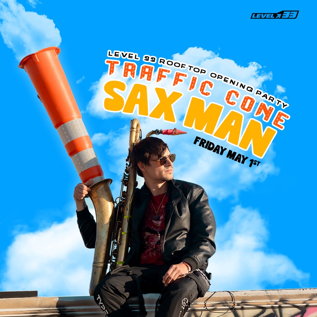 Level 33 Rooftop Opening Party with Traffic Cone Sax Man