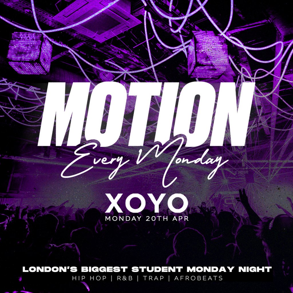 MOTION Every Monday @ XOYO