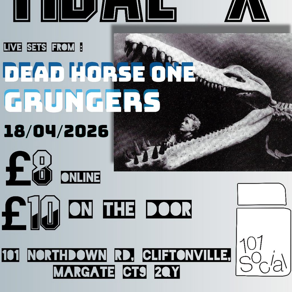TIDAL X Dead Horse One (UK tour) + Grungers