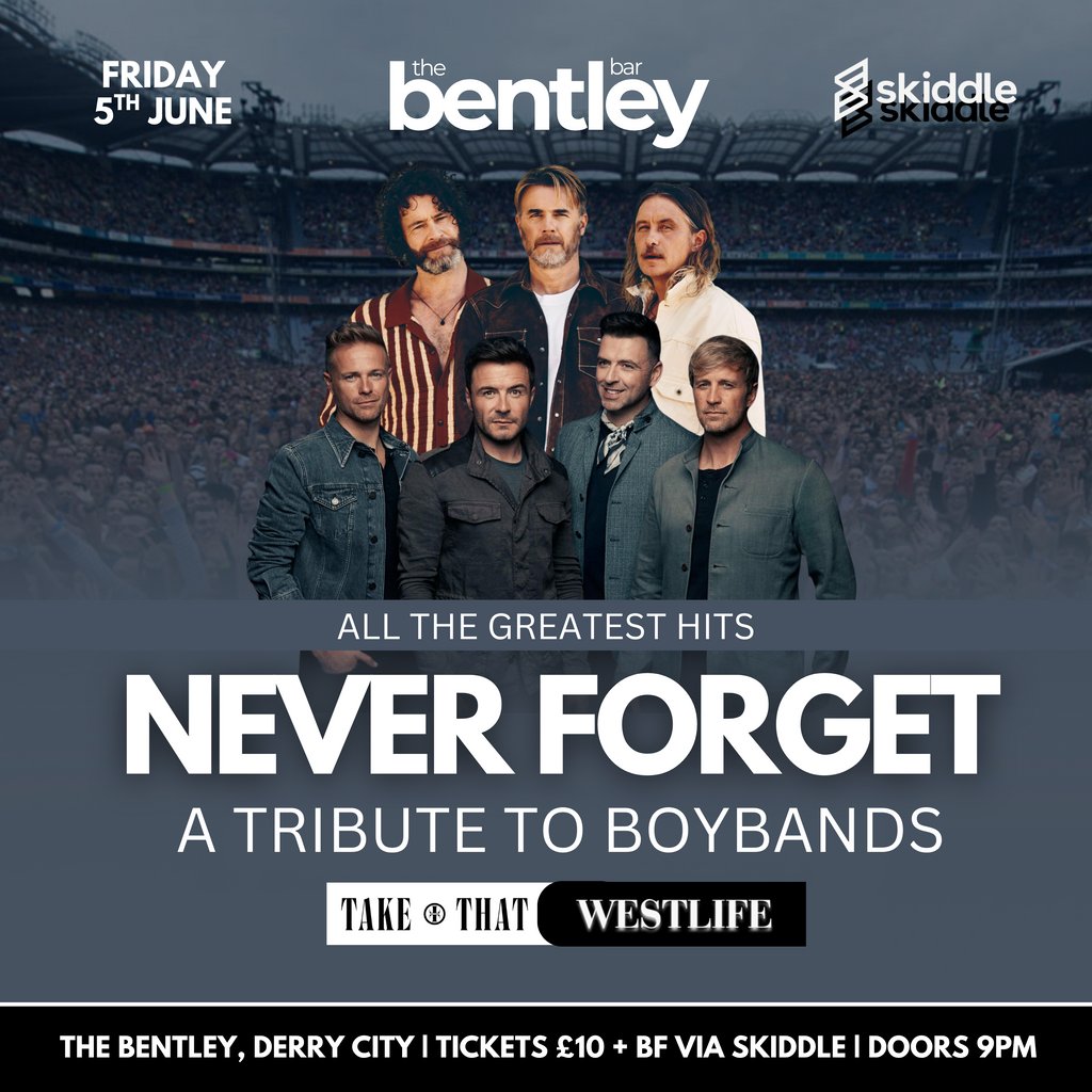 Never Forget, Take That/Westlife Tribute | Derry City