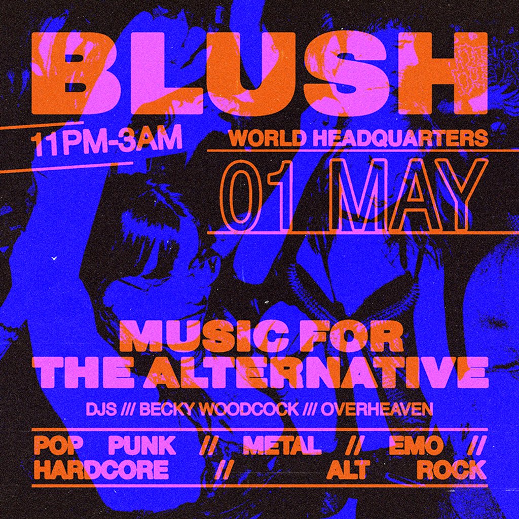 Blush - Music For The Alternative - Friday 1st May