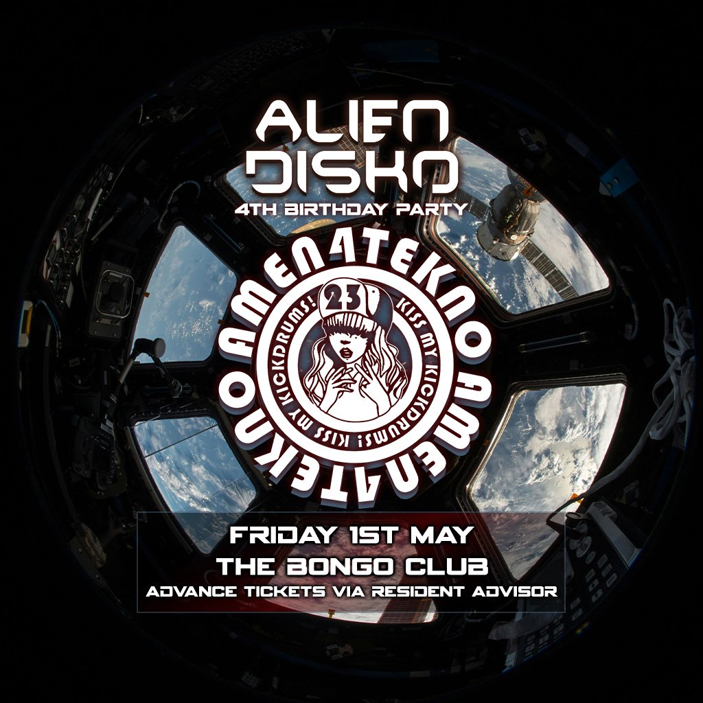 Alien Disko 4th Birthday with Amen4Tekno