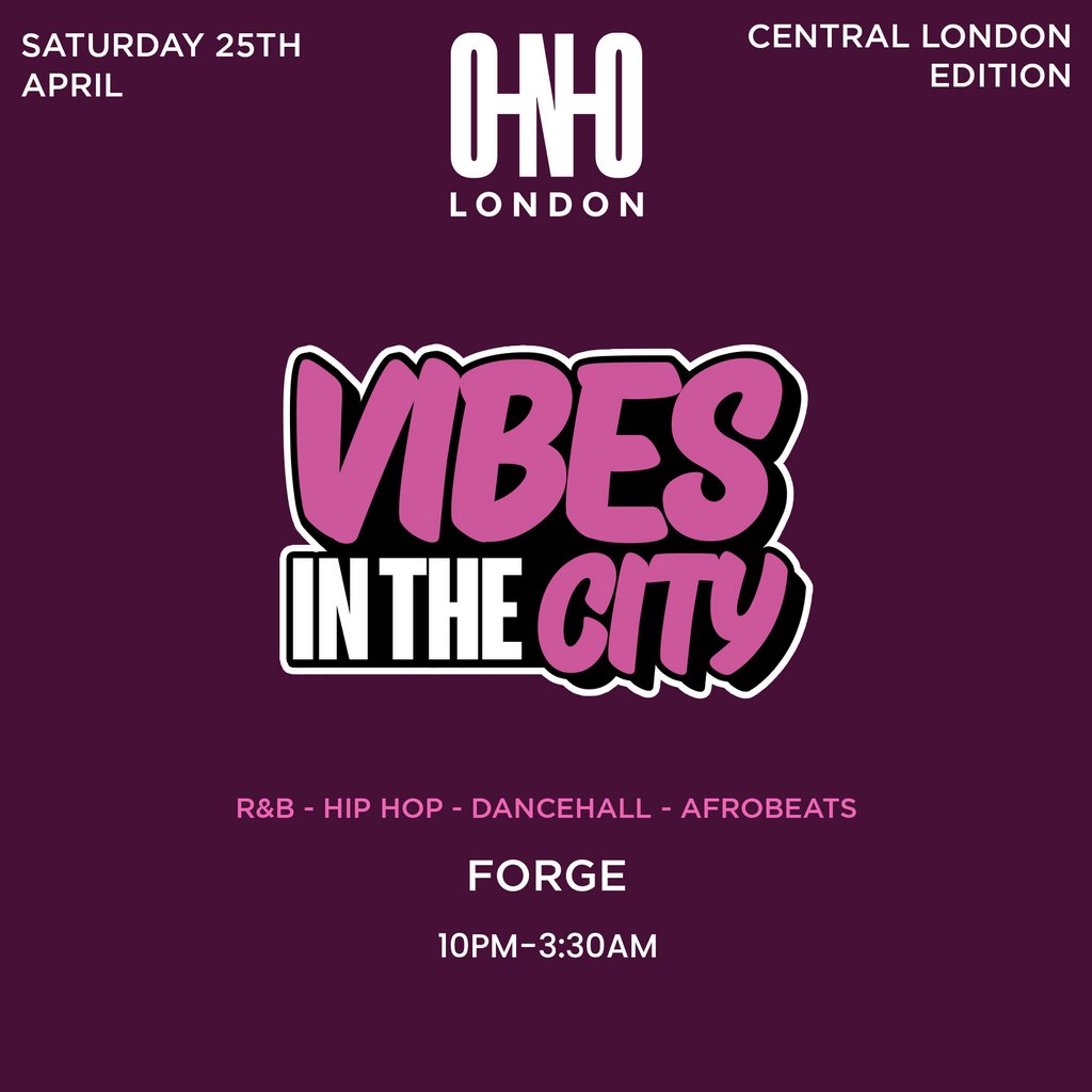 Vibes In The City - Central London (Free B4 11PM With A Ticket)