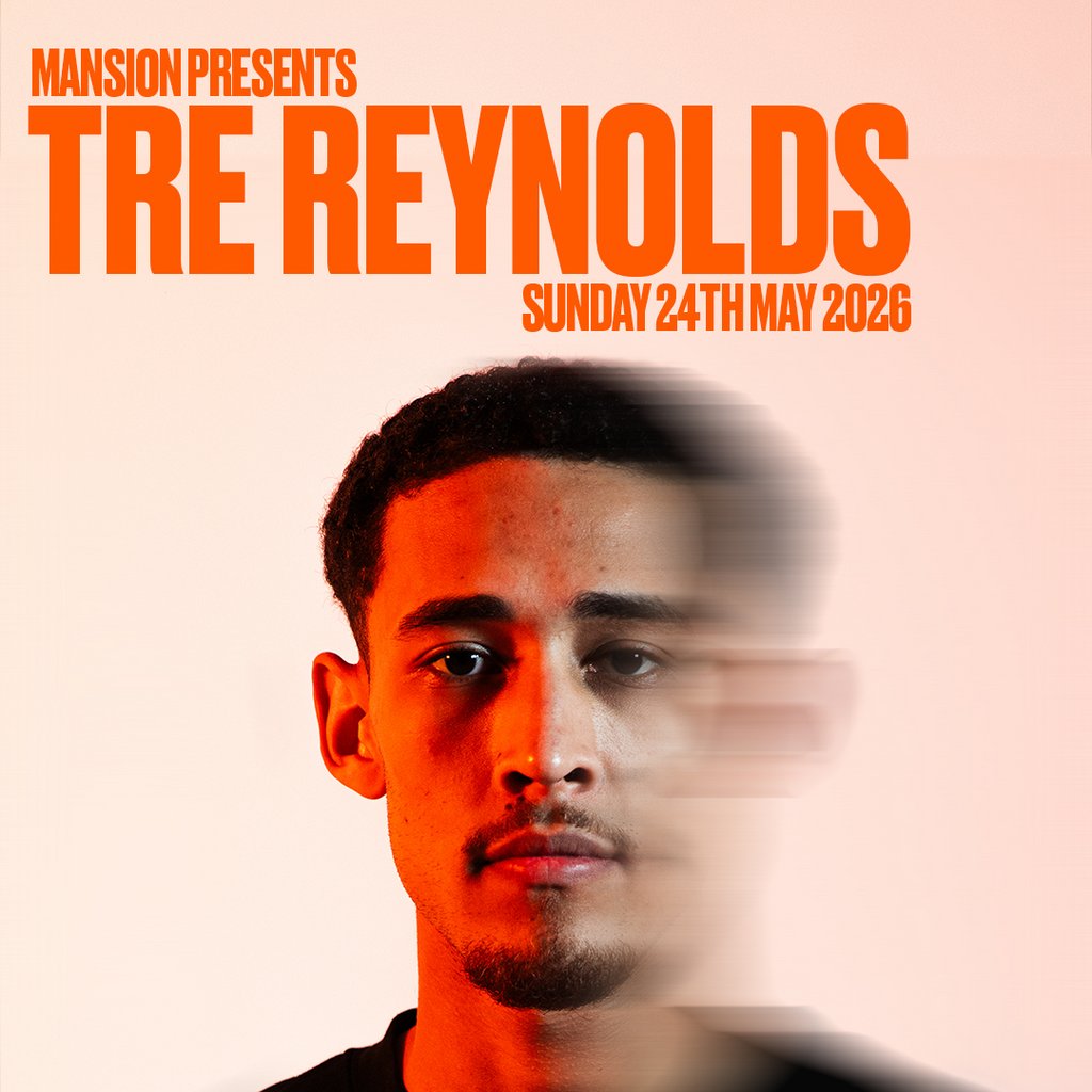 Mansion Presents Tre Reynolds