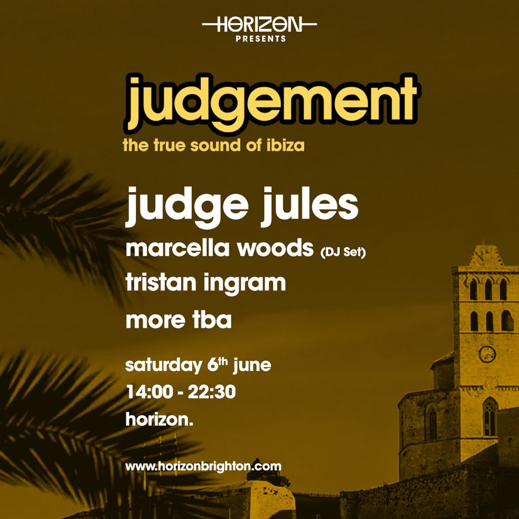 Horizon Presents: Judgement with Judge Jules & more