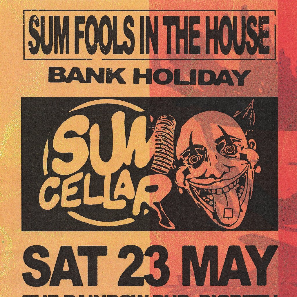 Sum Cellar x Fools In The House present: Sum Fools In The House