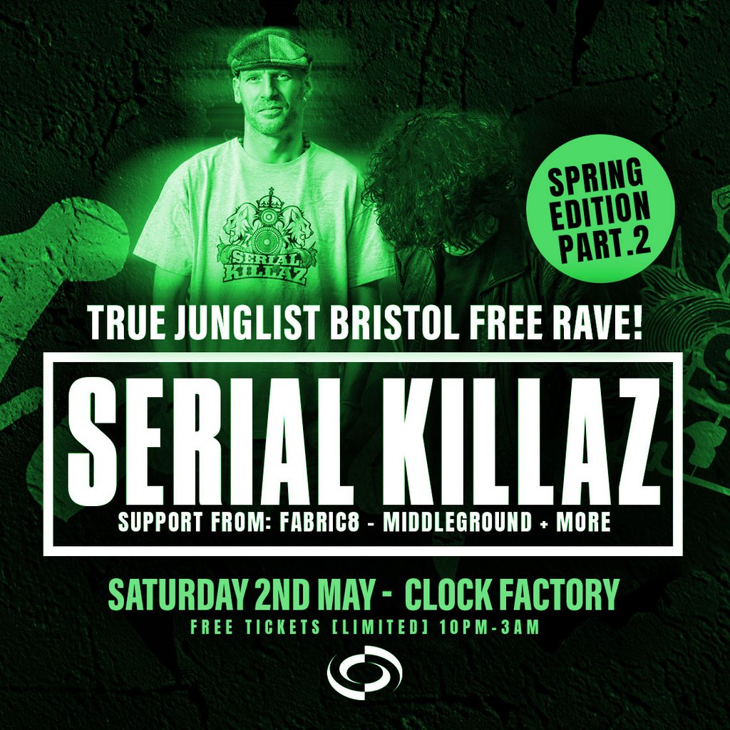 True Junglist FREE RAVE [Spring Edition Pt.2] - Serial Killaz
