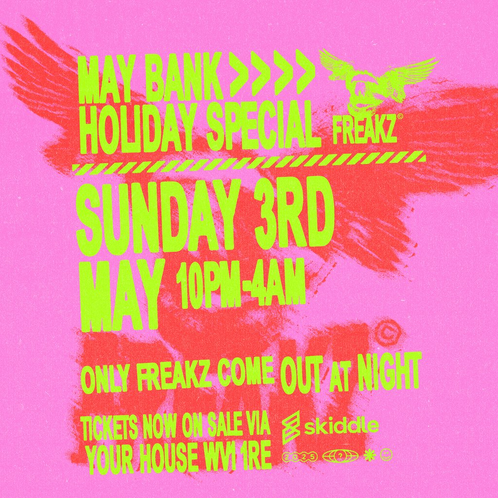 Freakz May Bank Holiday Special