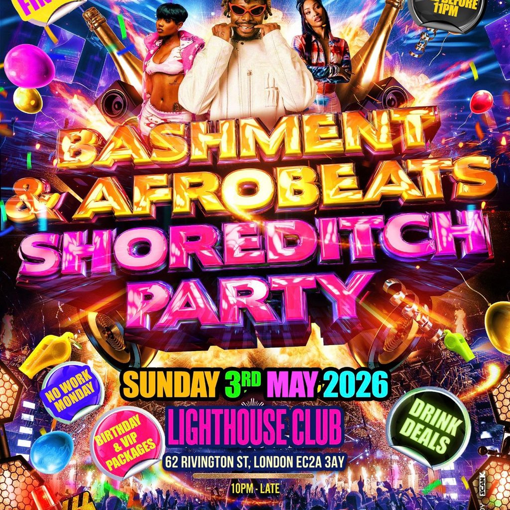 Bashment & Afrobeats Shoreditch Party Everyone Free Before 11PM