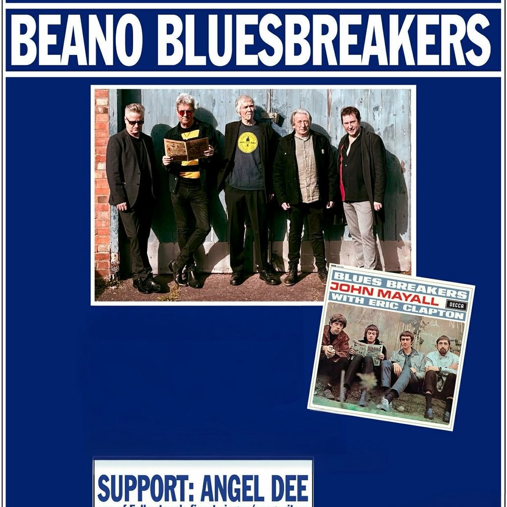 Sonny Flint's BEANO BLUESBREAKERS plus support Act : Angel Dee