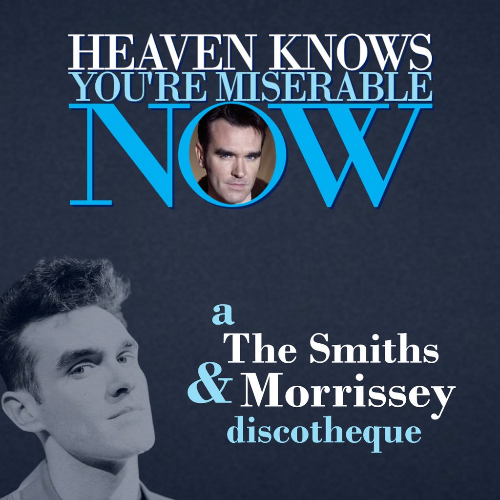 Heaven Knows You're Miserable Now: Morrissey & The Smiths disco