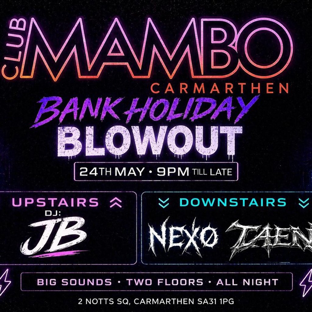 Bank Holiday Blowout @ Club Mambo Carmarthen
