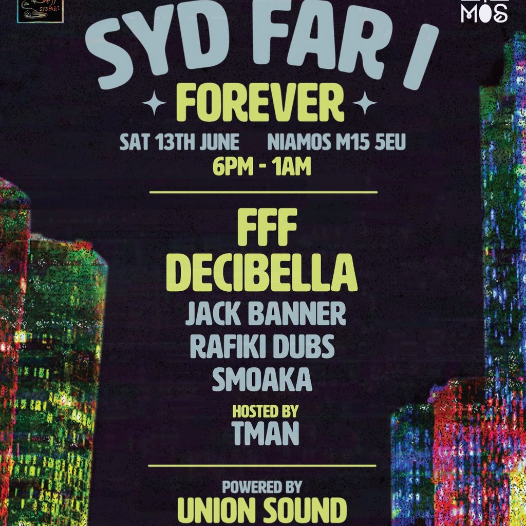 Syd Far-I Forever Presents FFF + Decibella