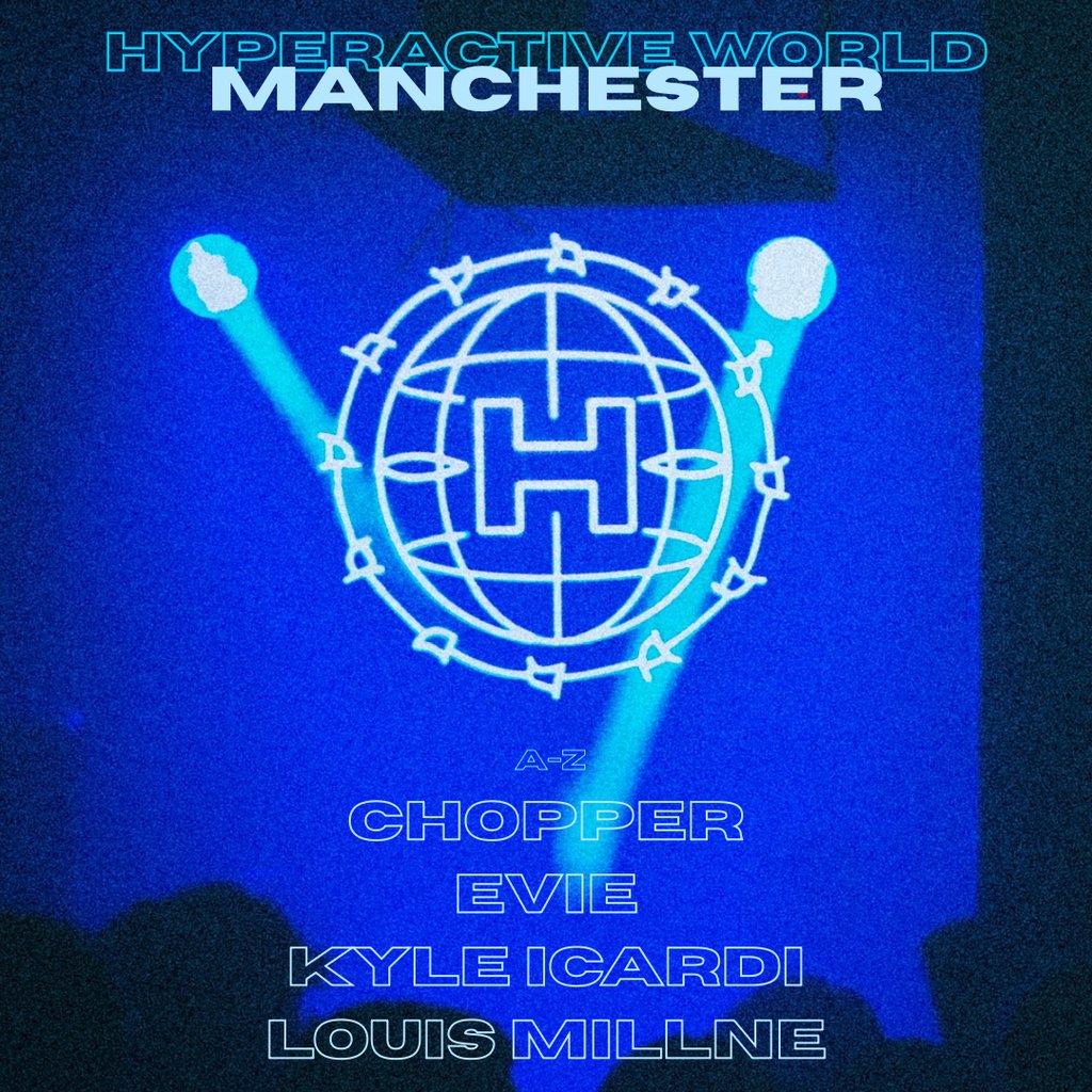 Hyperactive World | Manchester | After Party