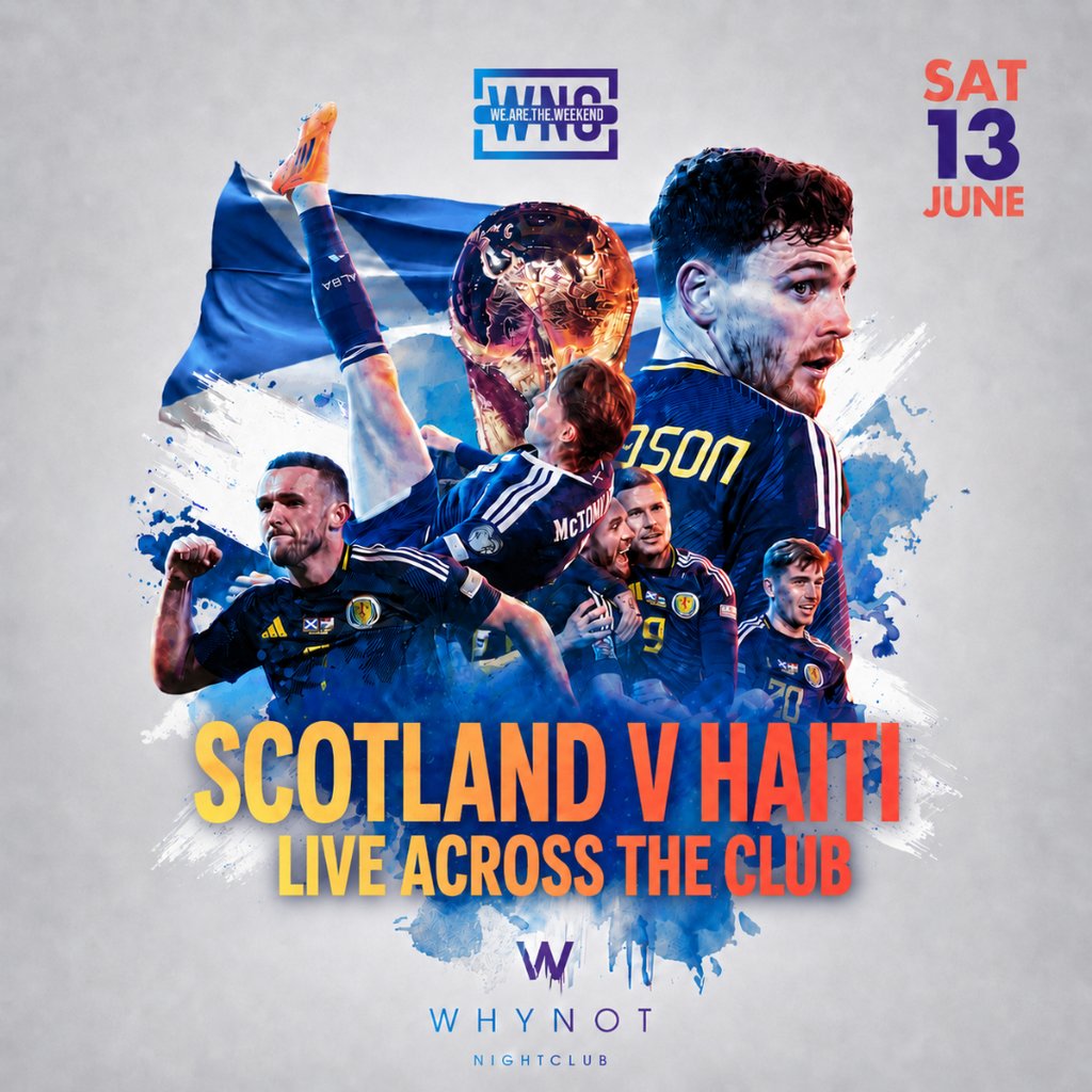 Scotland v Haiti Fanzone - Why Not Nightclub