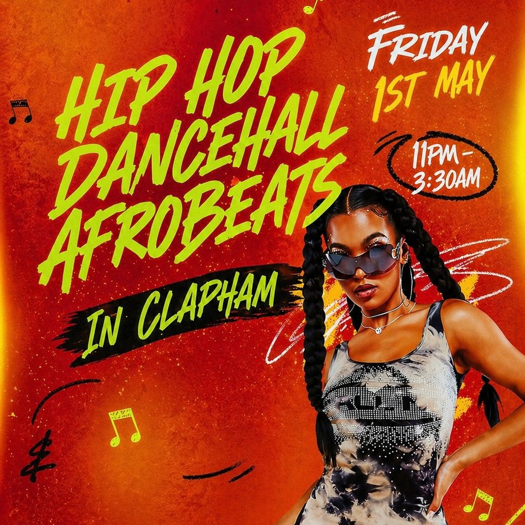 Hip Hop, Dancehall, Afrobeats In Clapham (£5 B4 12AM TICKETS)