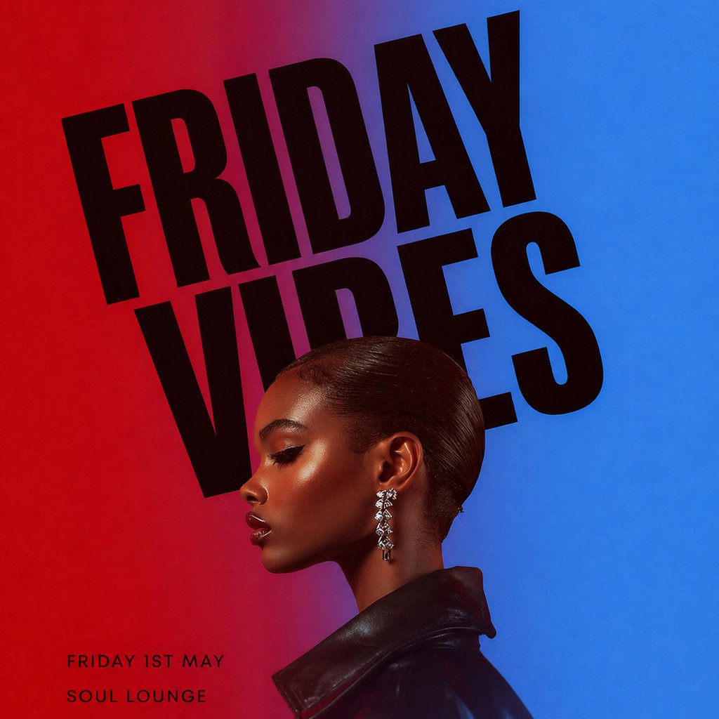 Friday Vibes (£5 B4 MIDNIGHT WITH A TICKET)