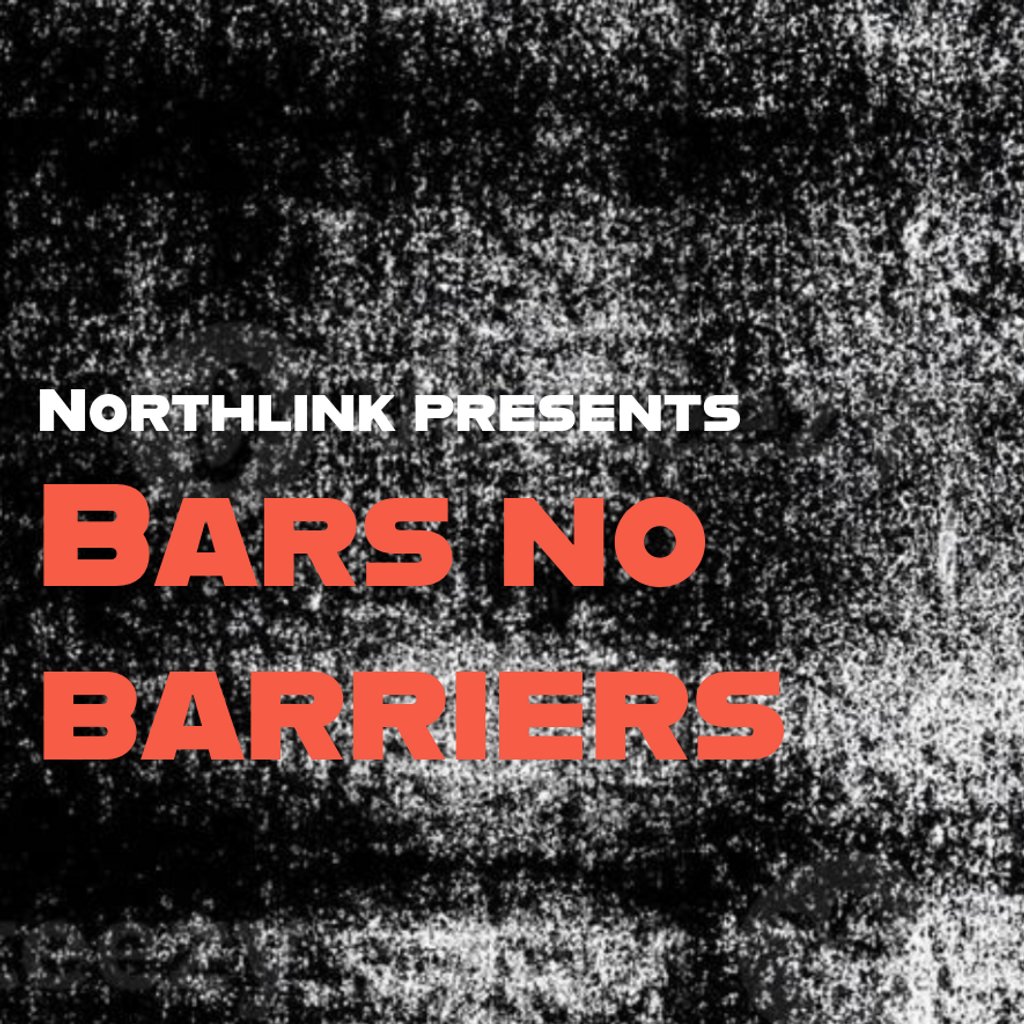 Northlink presents: Bars no Barriers
