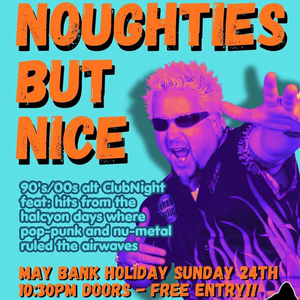 NOUGHTIES BUT NICE 90's/00's Alternative Club Night