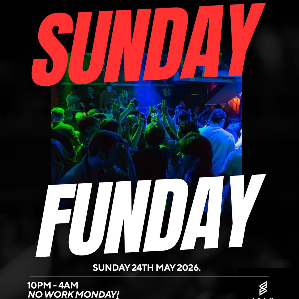 Sunday Funday (No Work Monday - Bank Holiday)