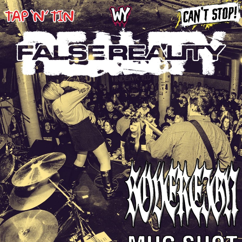 FALSE REALITY w/support LIVE @ TAP'N'TIN