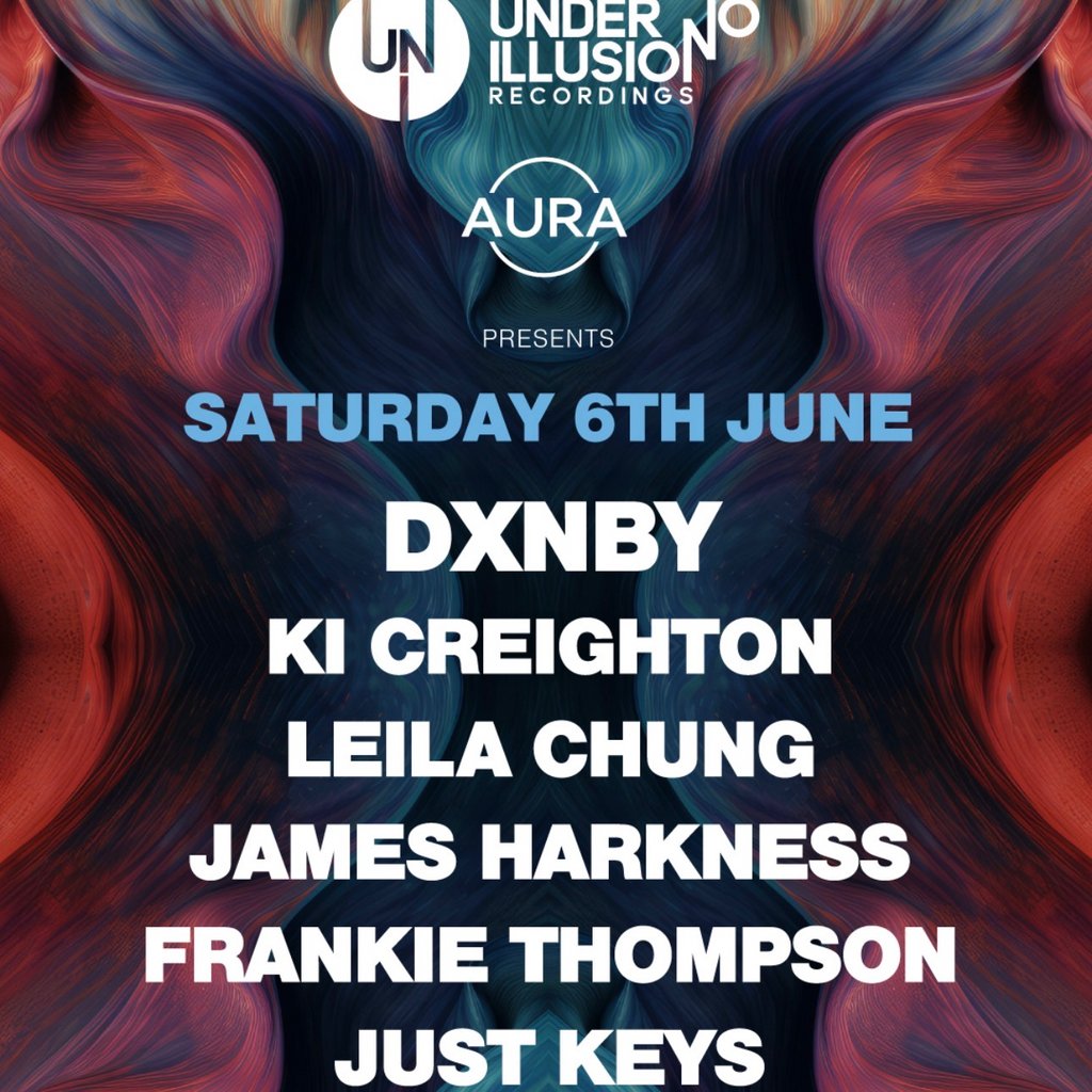Under No Illusion x AURA presents: DXNBY