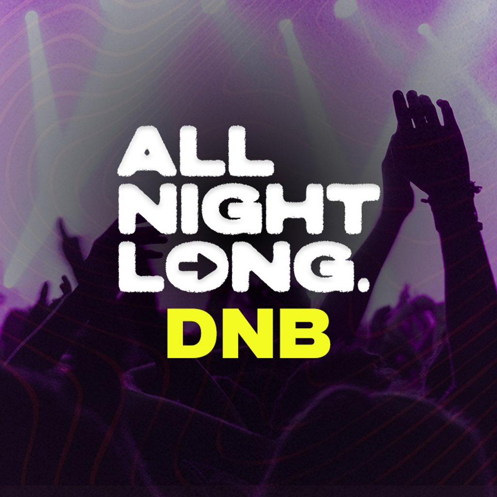 DnB All Night Long - Limited Free Tickets