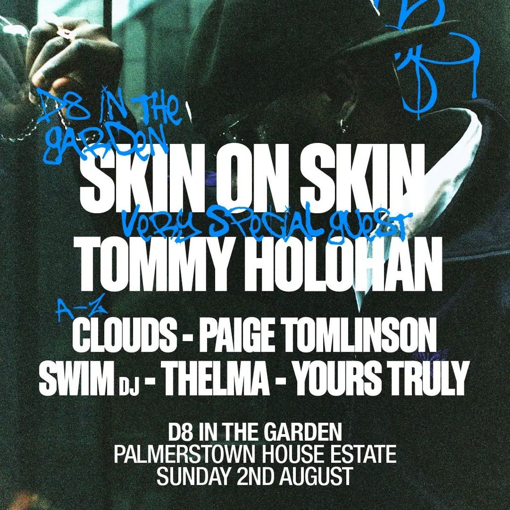 D8 in the Garden presents Skin On Skin