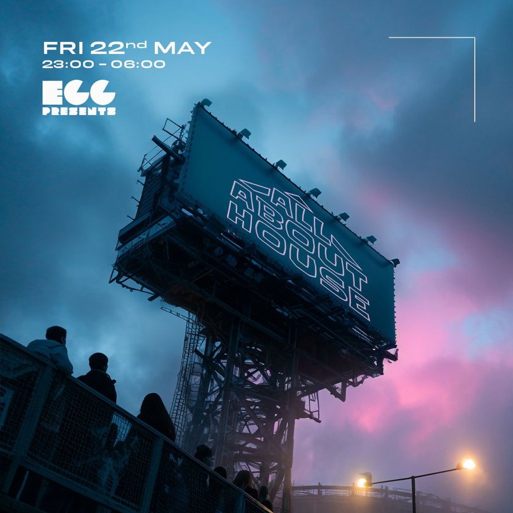 Egg LDN Pres: All About House