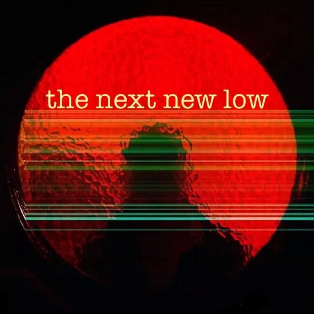 The Next New Low - May