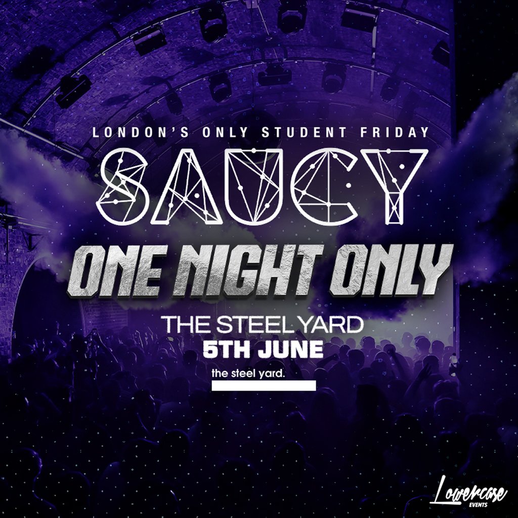 Saucy Fridays @ The Steel Yard // One Night Only!