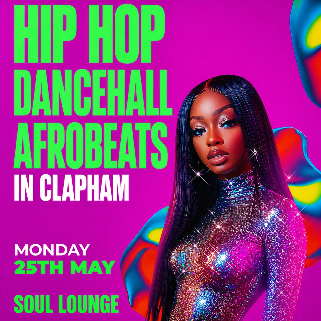 Hip Hop, Dancehall, Afrobeats In Clapham (£5 B4 12am Tickets)