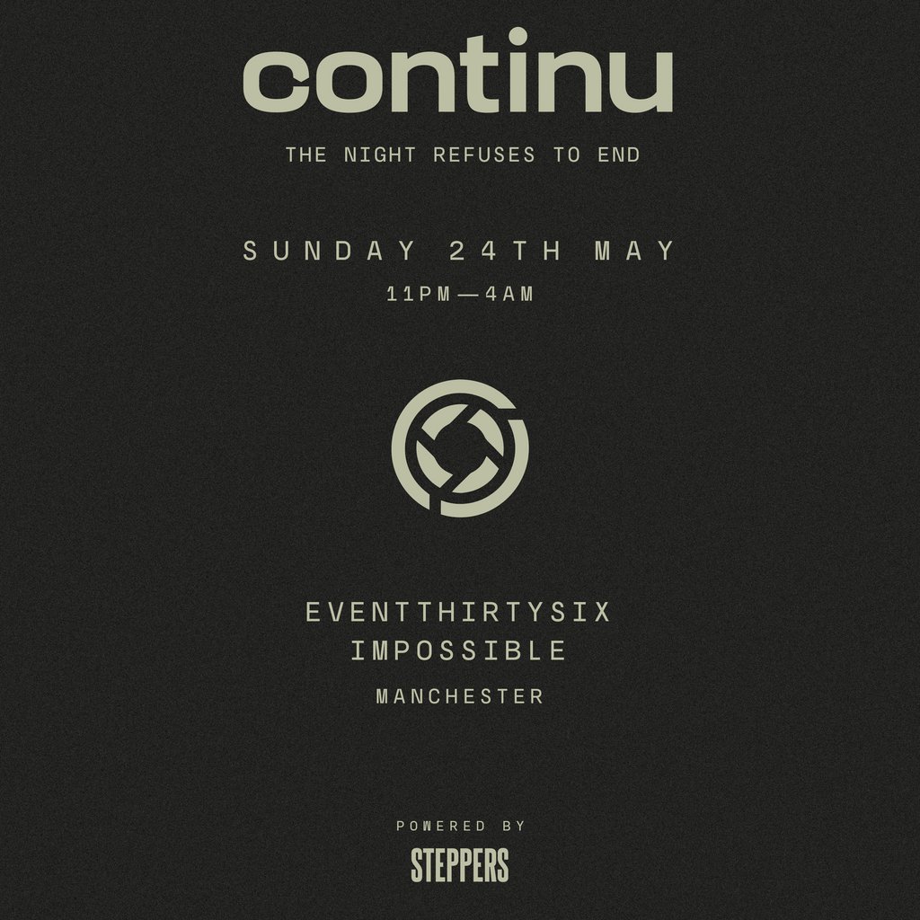 Continu // STEPPERS After party @ impossible