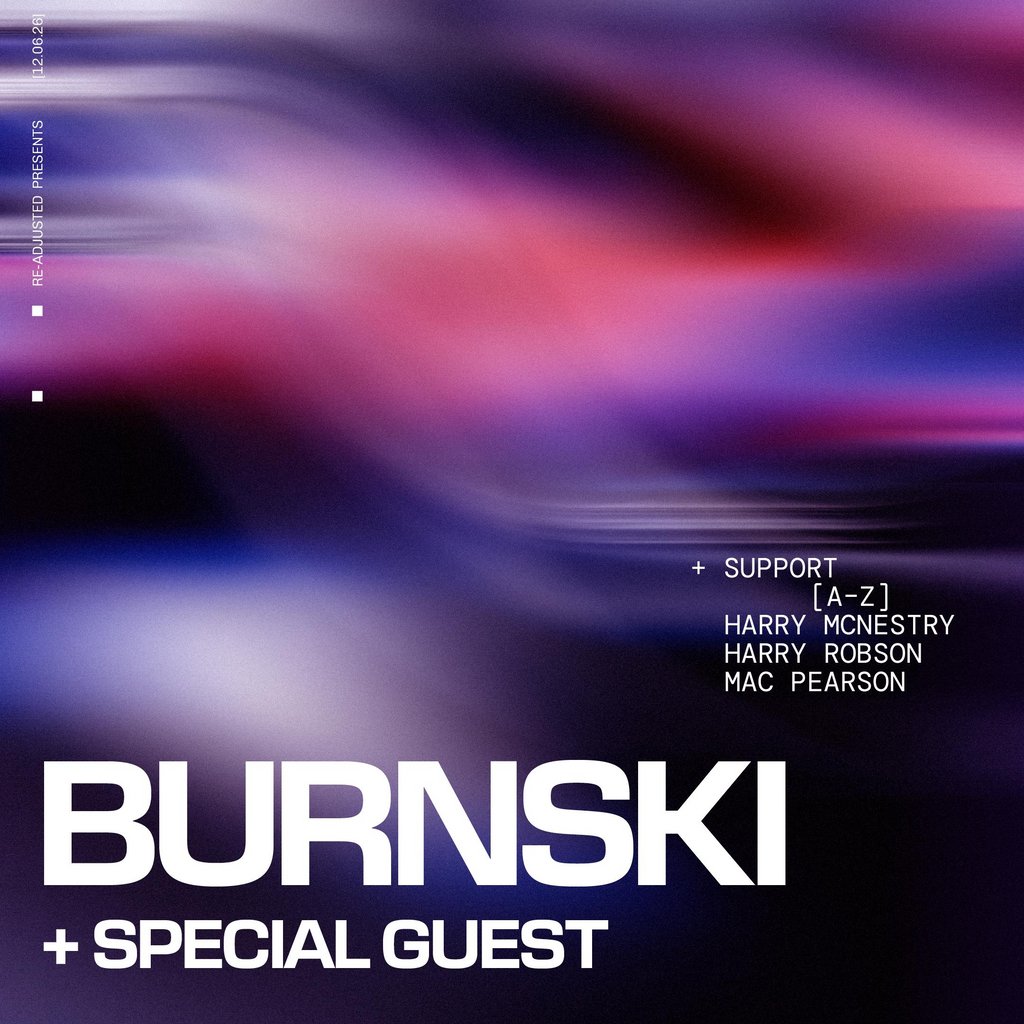 RE-ADJUSTED x Wav Presents Burnski + Special guest TBA