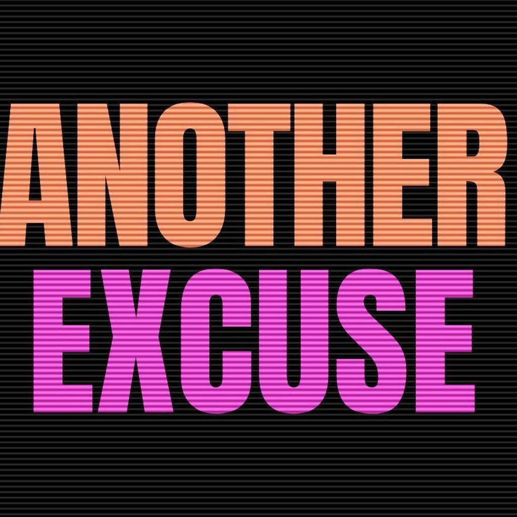 Another Excuse