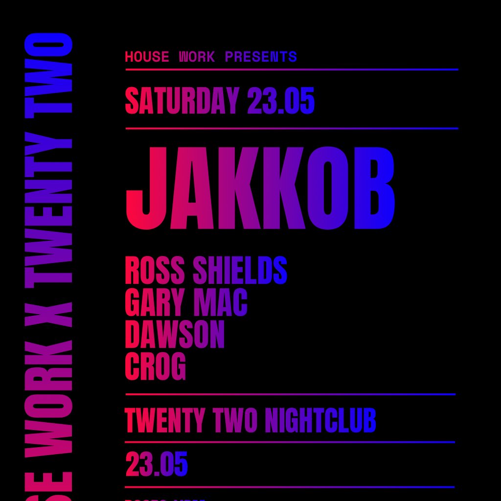 House Work presents Twenty Two | 23.05