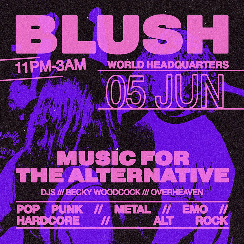 Blush - Music For The Alternative - Friday 5th June