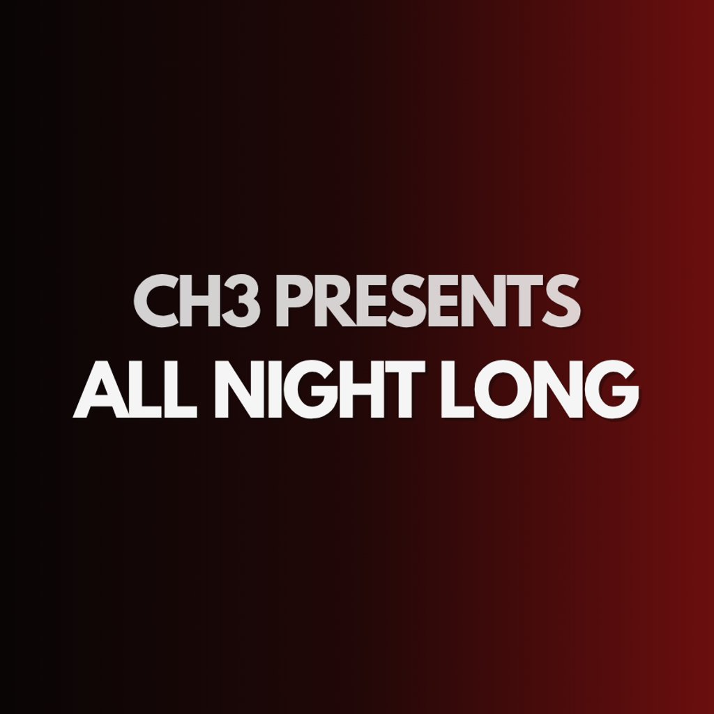 CH3 // All Night Long //