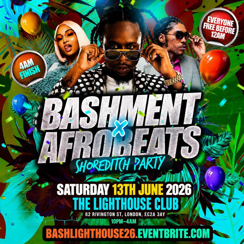 Bashment X Afrobeats - Shoreditch Party - Everyone Free Before 1