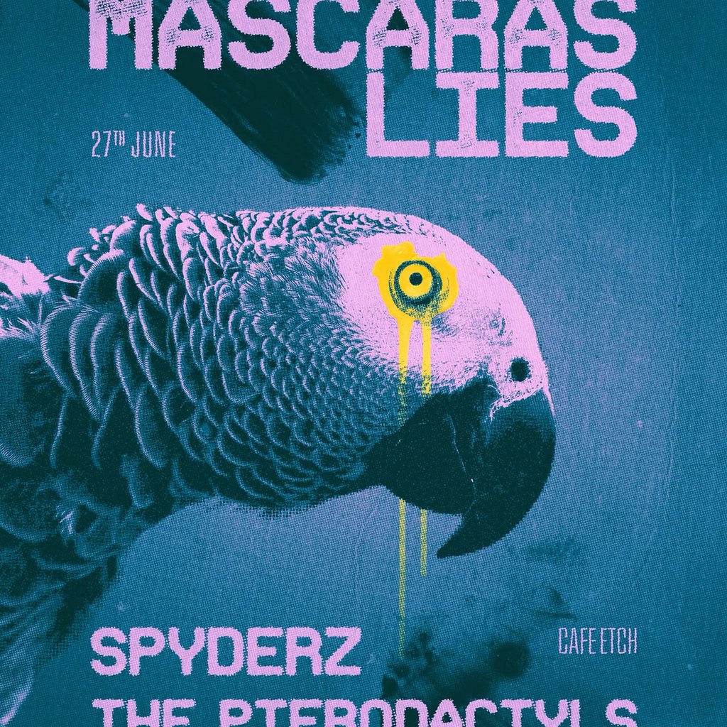 Mascaras Lies, Spyderz and Pterodactyls