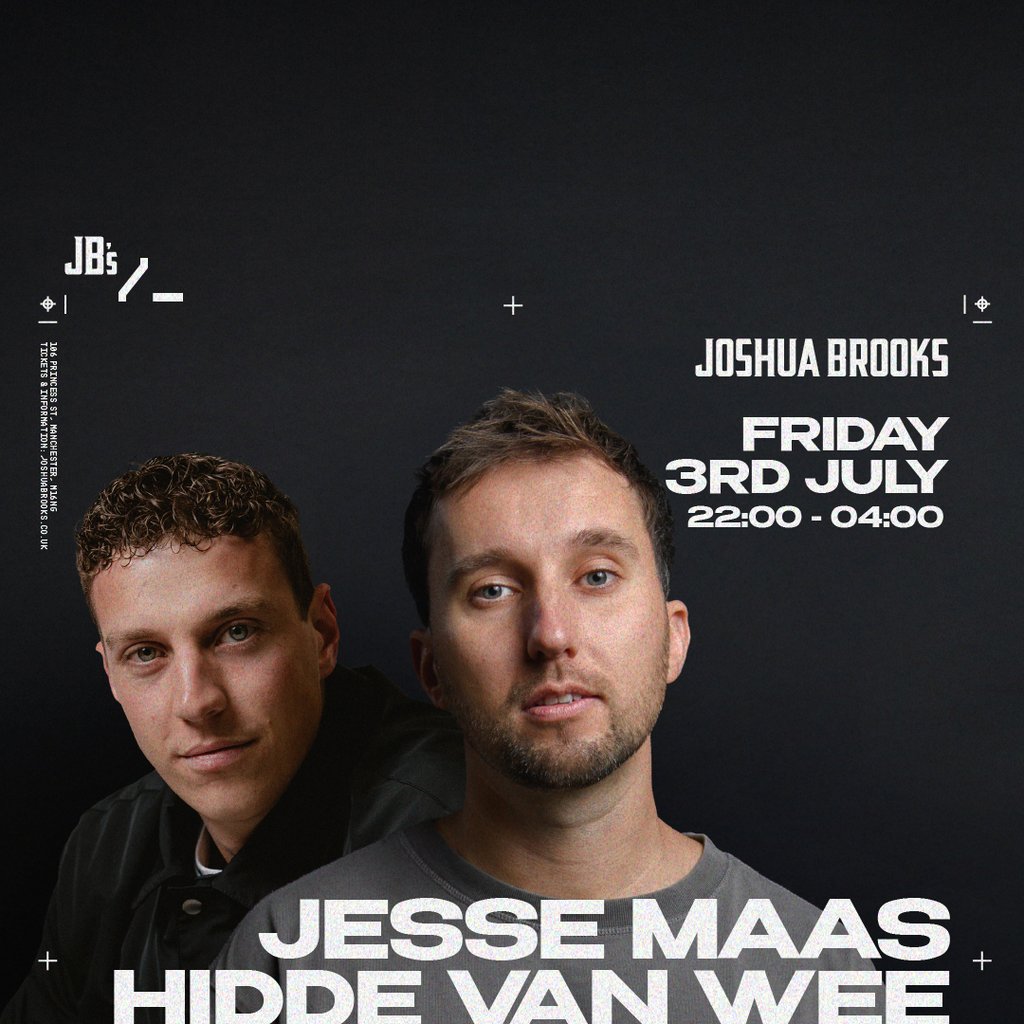 Jesse Maas + Hidde van Wee | Joshua Brooks Manchester