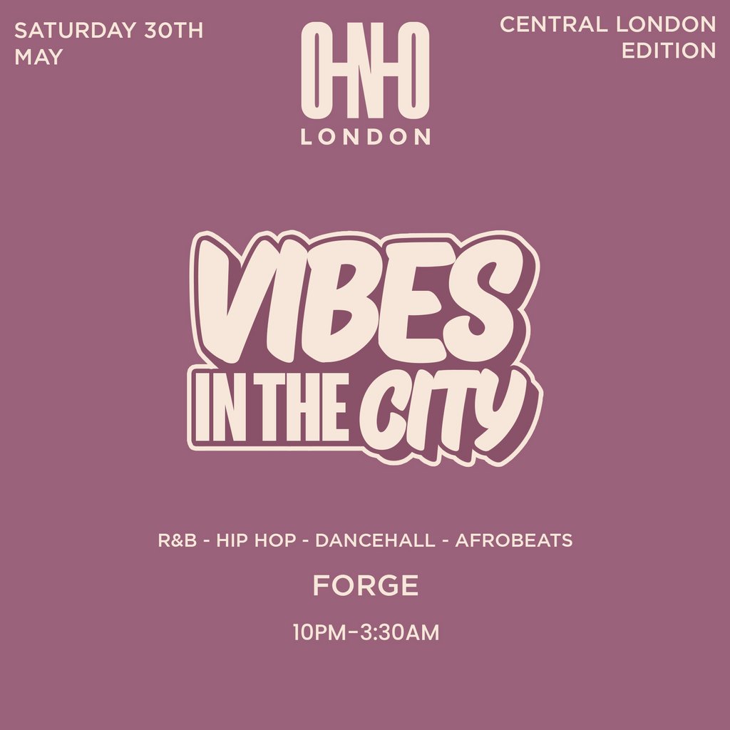 Vibes In The City - Central London (Free B4 11PM With A Ticket)