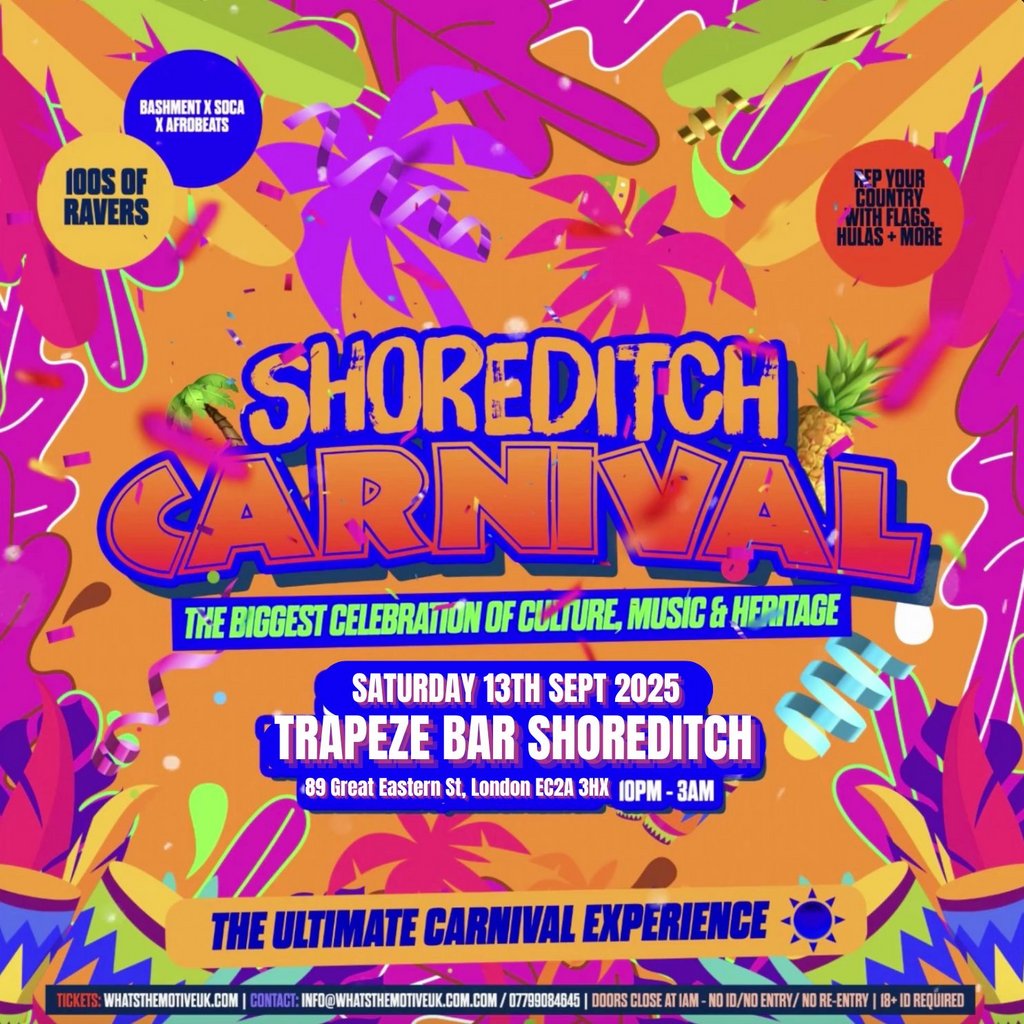 SHOREDITCH CARNIVAL - Shoreditch's Littest Carnival Party