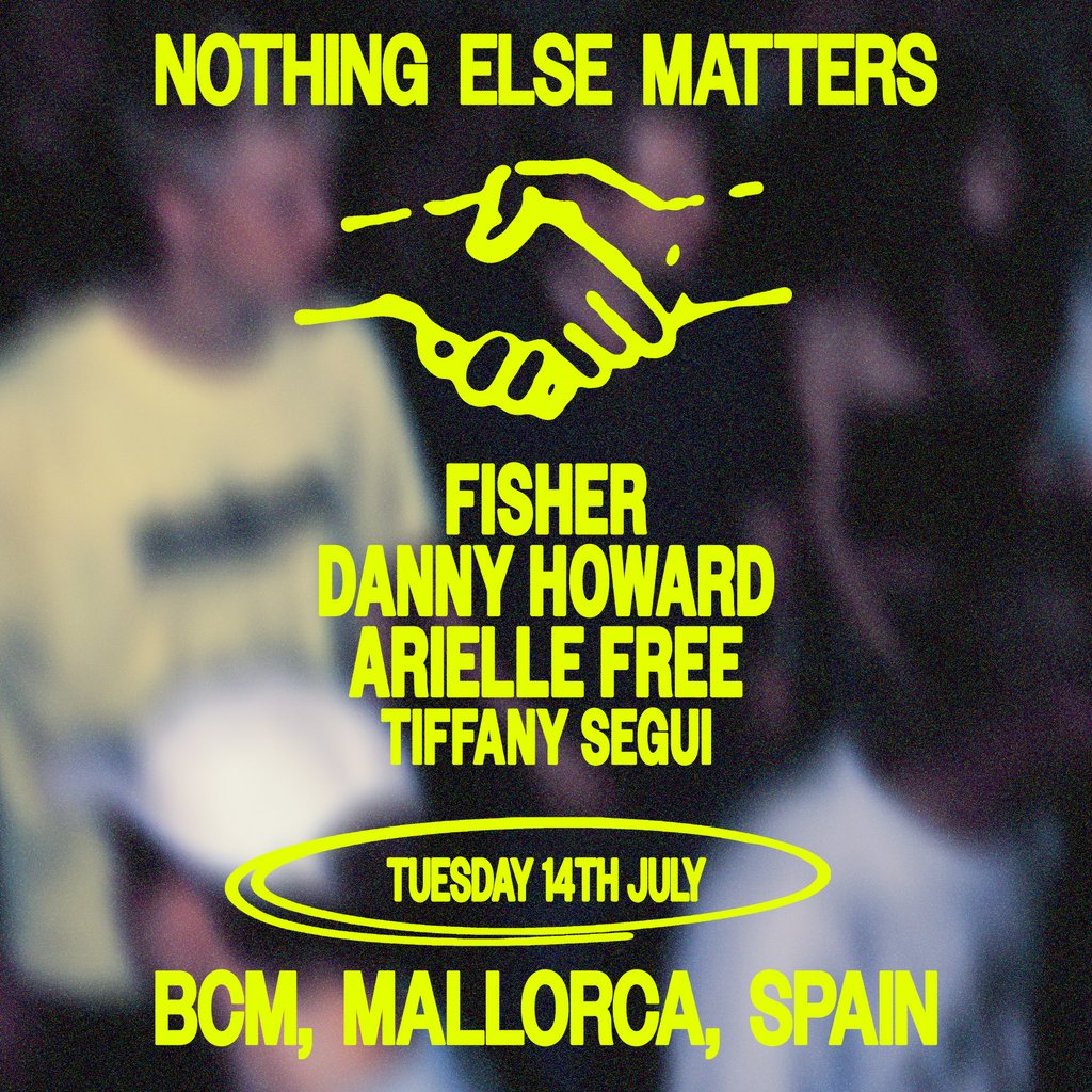 Nothing Else Matters pres - Fisher + Danny Howard