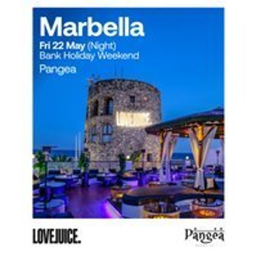 LoveJuice Open Air at Pangea Marbella - Bank Holiday Fri 28 Au